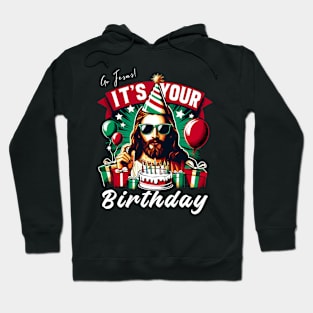 Go Jesus It's Your Birthday Funny Christian Christmas Xmas Hoodie